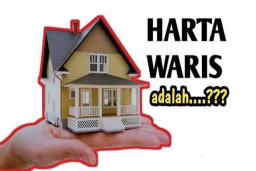 Jangan Asal Jual Harta Warisan, Berpotensi Gugatan