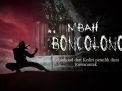 Mbah Boncolono dan Rawarontek dari Kediri