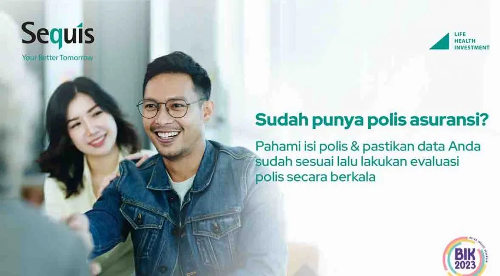 Sequis Sarankan Pemegang Polis Lakukan Evaluasi Polis Secara Berkala