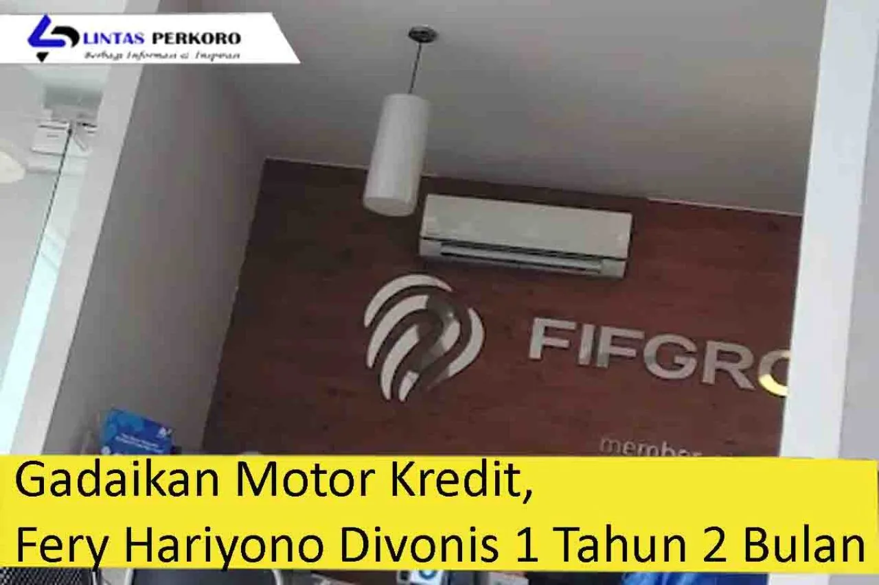Gadaikan Motor Kredit, Fery Hariyono Divonis 1 Tahun 2 Bulan