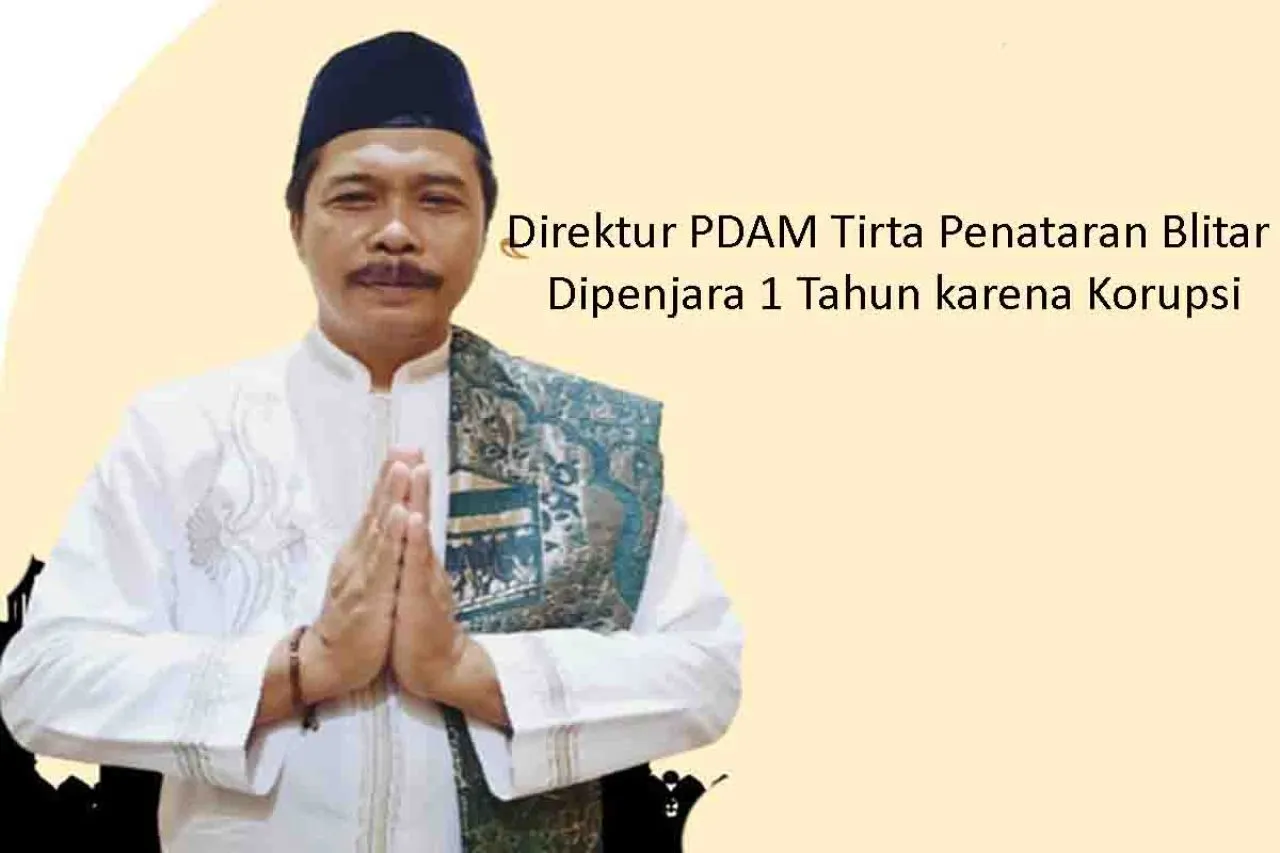 Direktur PDAM Tirta Penataran Blitar Dipenjara 1 Tahun karena Korupsi